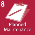 Step 8 Planned Maintenance